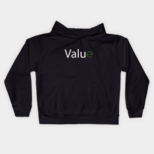 Value typography design Kids Hoodie